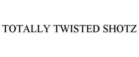 TOTALLY TWISTED SHOTZ