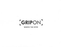 GRIPON WORTH THE HYPE