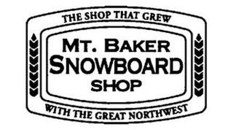 MT. BAKER SNOWBOARD SHOP THE SHOP THAT GREW WITH THE GREAT NORTHWEST