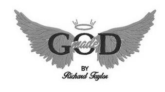 GOD MADE BY RICHARD TAYLOR