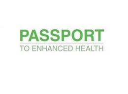 PASSPORT TO ENHANCED HEALTH