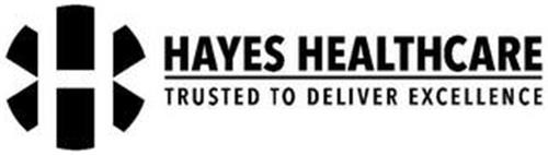 HAYES HEALTHCARE TRUSTED TO DELIVER EXCELLENCE