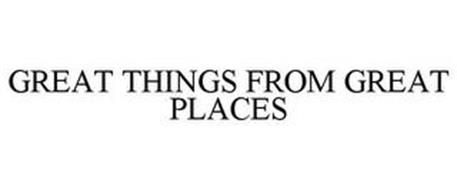 GREAT THINGS FROM GREAT PLACES