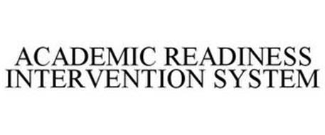 ACADEMIC READINESS INTERVENTION SYSTEM