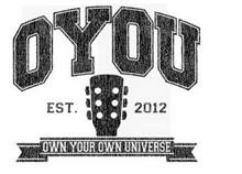 OYOU EST. 2012 OWN YOUR OWN UNIVERSE