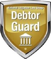 NATIONAL LITIGATION LAW GROUP DEBTOR GUARD
