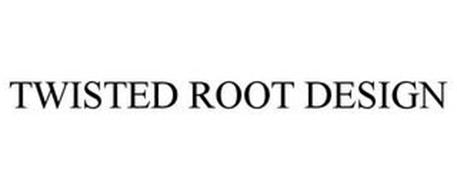 TWISTED ROOT DESIGN