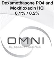 DEXAMETHASONE PO4 AND MOXIFLOXACIN HCL 0.1% / 0.5% OMNI BY OCULAR SCIENCE
