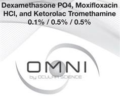 DEXAMETHASONE PO4, MOXIFLOXACIN HCL, AND KETOROLAC TROMETHAMINE 0.1% / 0.5% / 0.5% OMNI BY OCULAR SCIENCE