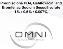 PREDNISOLONE PO4, GATIFLOXACIN, AND BROMFENAC SODIUM SESQUIHYDRATE 1% / 0.5%/ 0.007% OMNI BY OCULAR SCIENCE
