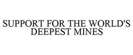 SUPPORT FOR THE WORLD'S DEEPEST MINES