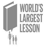 WORLD'S LARGEST LESSON