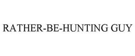RATHER-BE-HUNTING GUY