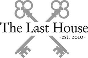 THE LAST HOUSE -EST. 2010-