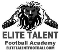 ELITE TALENT FOOTBALL ACADEMY ELITETALENTFOOTBALL.COM