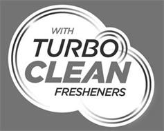 WITH TURBO CLEAN FRESHENERS