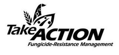 TAKE ACTION FUNGICIDE-RESISTANCE MANAGEMENT