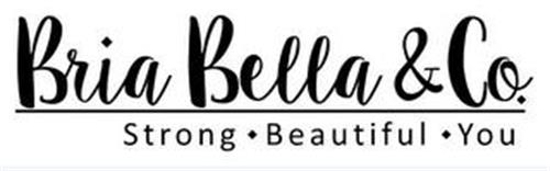 BRIA BELLA & CO. STRONG BEAUTIFUL YOU