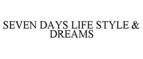 SEVEN DAYS LIFE STYLE & DREAMS