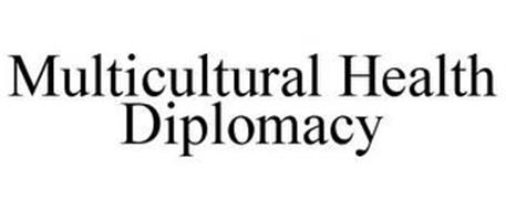 MULTICULTURAL HEALTH DIPLOMACY