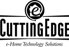 E CUTTINGEDGE E-HOME TECHNOLOGY SOLUTIONS