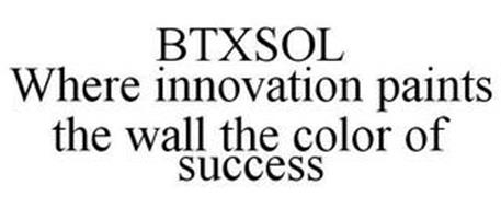 BTXSOL WHERE INNOVATION PAINTS THE WALL THE COLOR OF SUCCESS