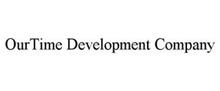 OURTIME DEVELOPMENT COMPANY