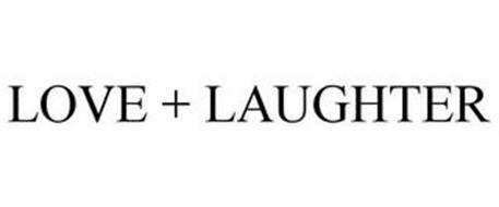 LOVE + LAUGHTER