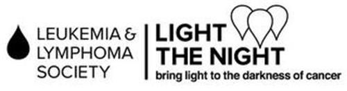 LEUKEMIA & LYMPHOMA SOCIETY LIGHT THE NIGHT BRING LIGHT TO THE DARKNESS OF CANCER