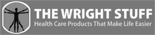 THE WRIGHT STUFF HEALTH CARE PRODUCTS THAT MAKE LIFE EASIER