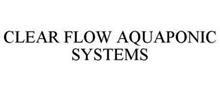 CLEAR FLOW AQUAPONIC SYSTEMS