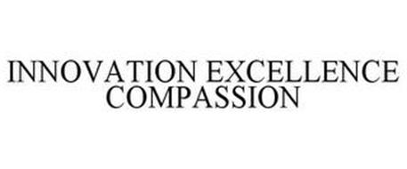 INNOVATION EXCELLENCE COMPASSION
