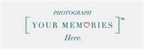 PHOTOGRAPH [YOUR MEMORIES] HERE.