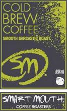COLD BREW COFFEE SMART MOUTH. COFFEE ROASTERS SMOOTH SARCASTIC ROAST SM 250 ML