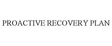 PROACTIVE RECOVERY PLAN