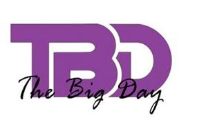 TBD THE BIG DAY