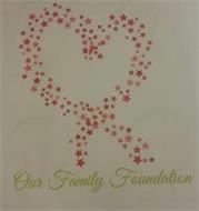 OUR FAMILY FOUNDATION