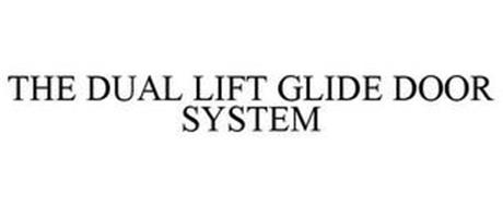 THE DUAL LIFT GLIDE DOOR SYSTEM