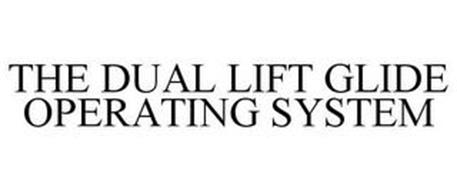 THE DUAL LIFT GLIDE OPERATING SYSTEM