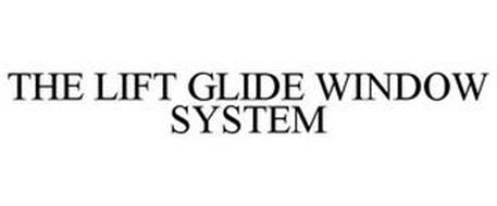 THE LIFT GLIDE WINDOW SYSTEM