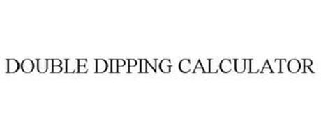 DOUBLE DIPPING CALCULATOR