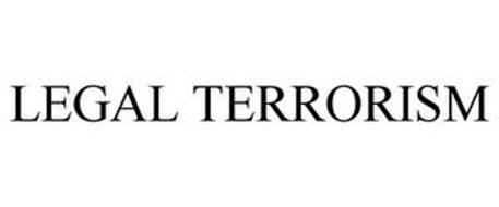 LEGAL TERRORISM