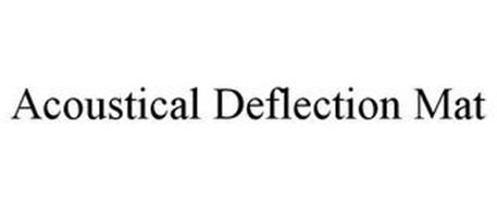 ACOUSTICAL DEFLECTION MAT
