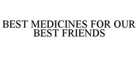 BEST MEDICINES FOR OUR BEST FRIENDS