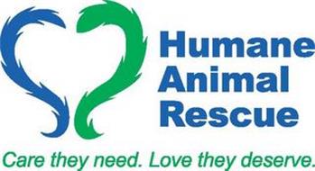 HUMANE ANIMAL RESCUE CARE THEY NEED. LOVE THEY DESERVE.