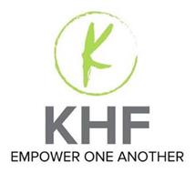 K KHF EMPOWER ONE ANOTHER