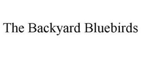 THE BACKYARD BLUEBIRDS