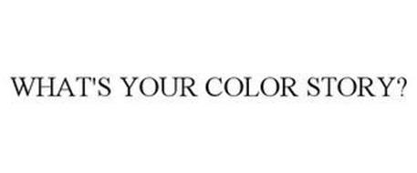 WHAT'S YOUR COLOR STORY?