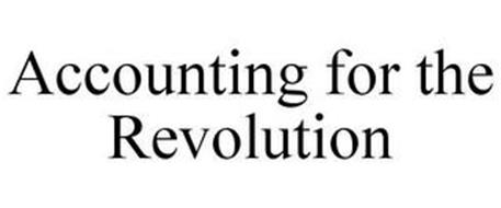ACCOUNTING FOR THE REVOLUTION