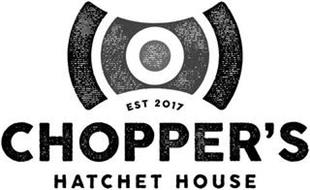 EST 2017 CHOPPER'S HATCHET HOUSE